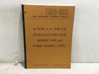 Tm 9 - 803 1/4 - Ton,  4x4,  Truck (willys - Overland Model Mb & Ford Model Gpw).  1944
