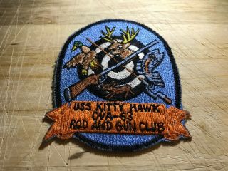 Cold War/vietnam? Us Navy Patch - Uss Kitty Hawk Cva - 63 Rod And Gun Club -