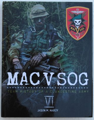 Mac V Sog: Team History Of A Clandestine Army,  Volume Vi,  Special Forces,  Recon