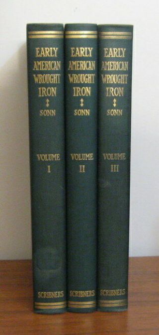 Early American Wrought Iron By Albert Sonn Metalwork Books 3 Vol Set 1928