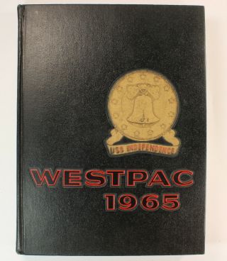 Uss Independence (cva - 62) 1965 Westpac Cruise Book Deployment Log Cruisebook