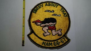 Extremely Rare Vietnam Era " Sorry About That " Nam 66 - 67 Patch.