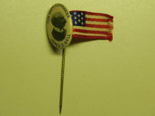 Gar Stickpin With Cloth Flag " For Dept Commander James D Bell " Celluloid Photo