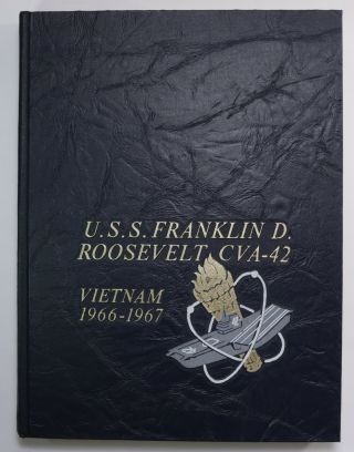 Uss Franklin D.  Roosevelt (cva - 42) 1966 1967 Vietnam Cruise Book Cruisebook