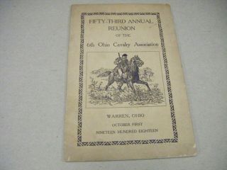 Fifty - Third Annual Reunion Of The 6th Ohio Cavalry Association - 1919
