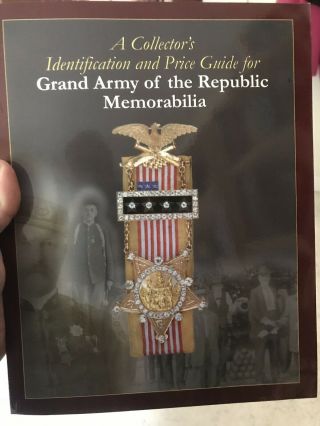 A Collectors Guide For Grand Army Of The Republic Memorobilia