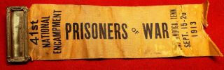 Ribbon 41st Encampment Civil War Prisoners Of War Chattanooga Tn Sept 15 - 20 1913