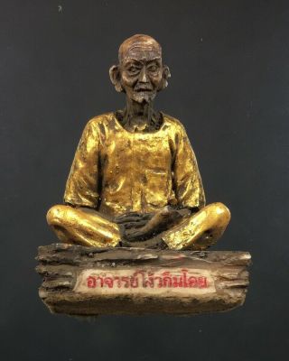 Ajarn Ngoe Kim Koey Best Savant Magic Talisman Thai Buddha Amulet Wealth Rich