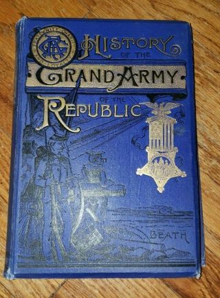 Book History Of The Grand Army Of The Republic - Beath