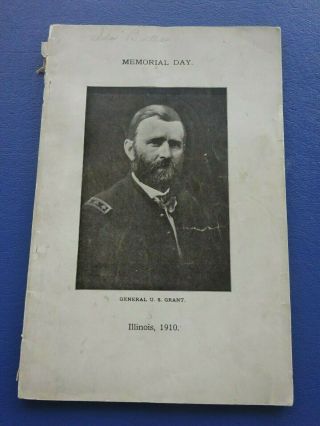 1910 Illinois Memorial Day Booklet,  Honoring General U.  S.  Grant,  55 Pages