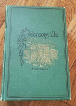 Book Andersonville A Story Of Rebel Military Prisons By Mcelroy 1879