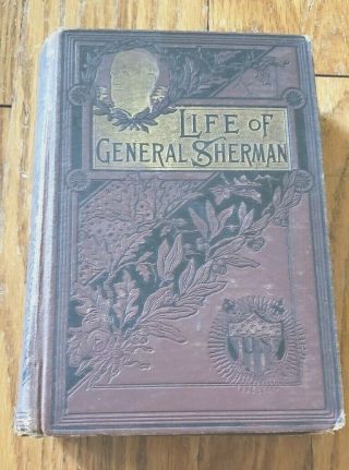 Book Life Of General William T.  Sherman By James P.  Boyd,  A.  M.  1891