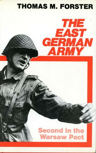 The East German Army: Second In The Warsaw Pact Book 1981 Ddr Nva Stasi Forster