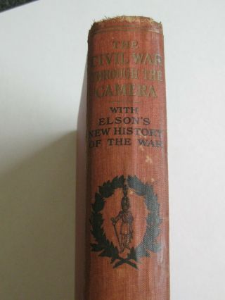Antique 1912 THE CIVIL WAR THROUGH THE CAMERA 100s OF PHOTO BOOK w/ILLUSTRATIONS 3