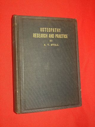 Rare 1st Edition 1910 Osteopathy Research And Practice By A.  T.  Still