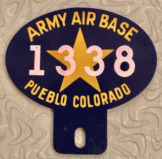 Wwii Army Air Base Pueblo Colorado License Plate Topper & Rare