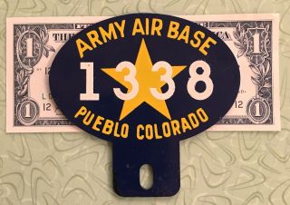 WWII Army Air Base Pueblo Colorado License Plate Topper & Rare 3