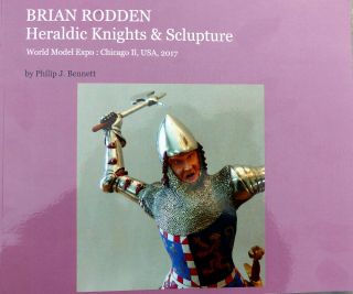 Brian Rodden Heraldic Knights And Sculpture: By Philip J.  Bennett