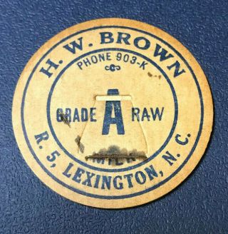 H.  W.  Brown Grade A Raw Milk Bottle Cap,  Lexington,  N.  C.