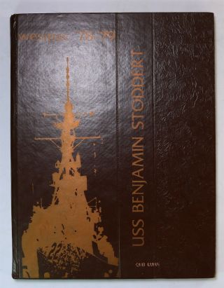 Uss Benjamin Stoddert Ddg - 22 1978 1979 Westpac Deployment Cruise Book Cruisebook