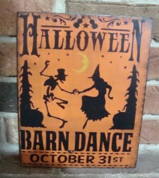 Primitive Style Halloween Wood Sign “halloween Barn Dance October 31st” Hp