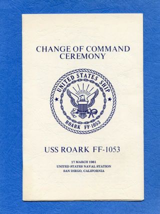 Uss Roark Ff 1053 Change Of Command March 17,  1981 Navy Ceremony Program