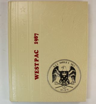 Uss Harold E.  Holt (ff - 1074) 1987 Westpac Deployment Cruise Book Log Cruisebook