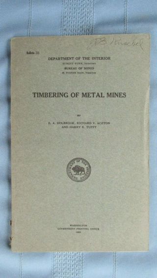 1923 Timbering Of Metal Mines Bureau Of Mines Book - Square Set Timber Photographs