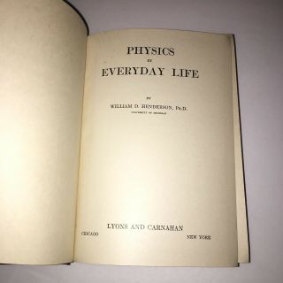 1921 PHYSICS IN EVERYDAY LIFE BY WILLIAM D.  HENDERSON HARDBACK Vintage 4