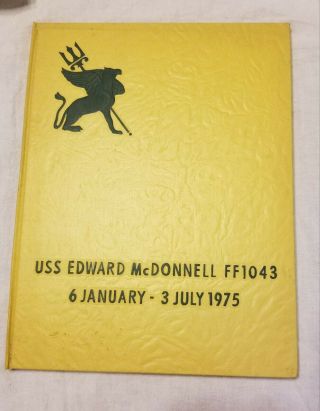 Uss Edward Mcdonnell Ff1042 The Emerald Griffin Jan 6 - Jul 3 1975 Year Book