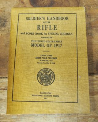 Soldiers Handbook Of The Rifle And Score Book Special Course C Model 1917 Rifle