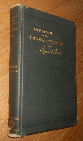 1901 Antique Medical Book An Epitome Of The History Of Medicine By Roswell Park
