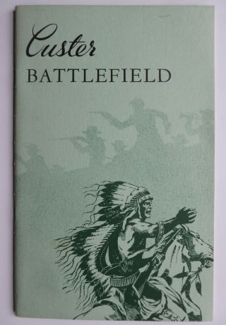 Custer Battlefield National Monument / Montana / Guidebook By Nat.  Park Service