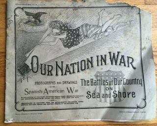 Our Nation In War Photos & Drawings Spanish American War Aug 1898