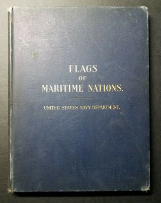 Flags Of Maritime Nations Dept.  Of The Navy 1e/hc Printed 1899 Washington D.  C.