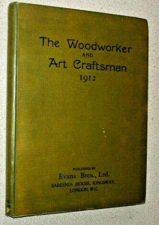 The Woodworker And Art Craftsman 1912 Inc.  Art Nouveau Style,  Arts And Crafts