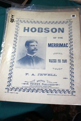 9844,  Hobson Of The Merrimac,  Jewell,  1898 Spanish Amer War Sheet Music
