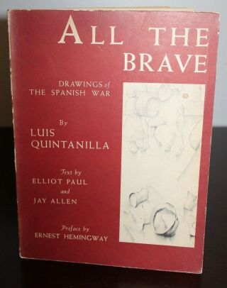 Vtg 1939 1st Edition Book All The Brave Drawings Spanish War Luis Quintanilla