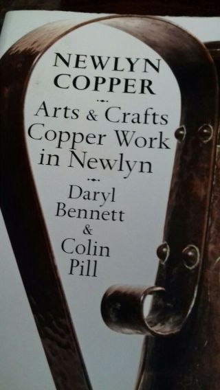 Newlyn Copper Book Daryl Bennett and Colin Pill Rare Reference Arts and Crafts 2