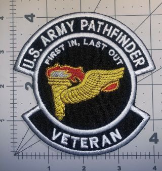 Us Army Color Us Army Pathfinder First In,  Last Out Veteran Patch 4 " (b329)