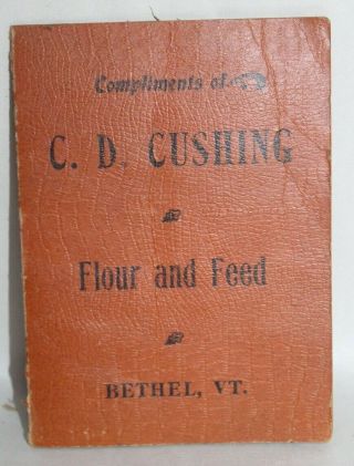 Antique Advertising Needle Case C.  D.  Cushing Flour And Feed Bethel Vermont