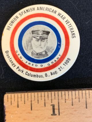 1909 Reunion Spanish American War Veterans Pin Back Button General Fred Grant