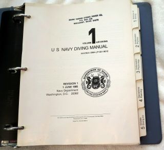 1985 U.  S.  Navy Diving Vol 1 SCUBA,  Surface Air (Deep Sea) Diving etc in Binder 2