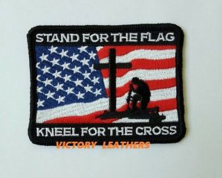 Stand For The Flag Knee For The Cross Patch,  Biker Patches