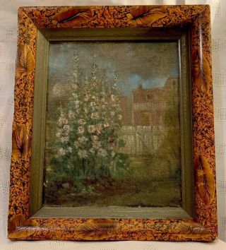 Antique Oil Painting Bucks County Pa “hollyhocks” & Hand Painted Feathery Frame