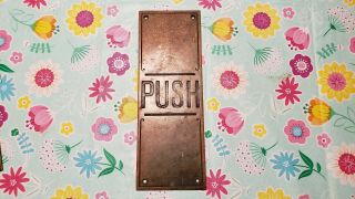 Vintage Antique Door Push Plate Copper? Taken Off Municipal Building,  1800s?