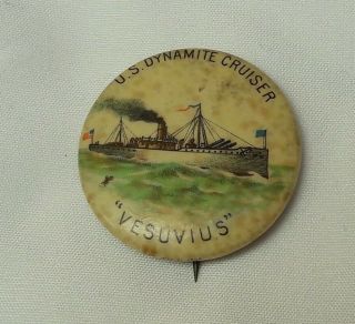 C 1896 U.  S.  Dynamite Whitehead & Hoag U.  S.  S.  Vesuvius Celluloid Pin 1 1/4 "