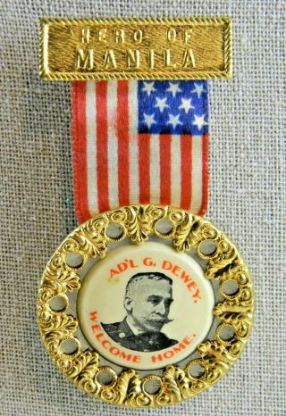 Admiral Dewey Hero Of Manilla Badge / Pin Spanish American War,