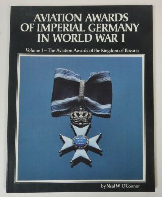 Book Aviation Awards Of Imperial Germany In Ww1 Vol.  1 Bavaria By O 