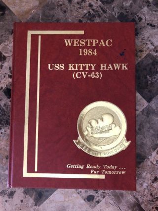 ☆ Uss Kitty Hawk Cv - 63 Westpac 1984 Deployment Year Book Cruise Log - Navy ☆